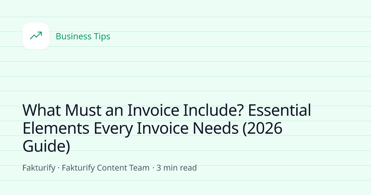What Must an Invoice Include? Essential Elements Every Invoice Needs ...
